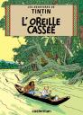L’Oreille Cassée - Tintin et Milou - Hergé.